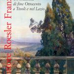 Ettore Roesler Franz un vedutista di fine Ottocento a Tivoli e nel Lazio