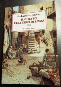 Gregorovius - Il Ghetto e gli Ebrei di Roma