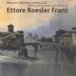 Itinerari nella Roma pittoresca di Ettore Roesler Franz