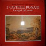 I castelli romani - Immagini dal passato